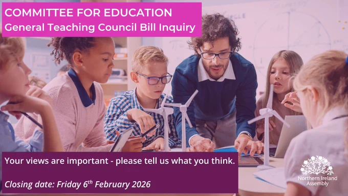 Image showing a teacher wearing a blue jumper leaning over a desk surrounded by pupils. On the desk there are small models of renewable energy windmills. Above the image there is text that reads: 'Committee for Education: General Teaching Council Bill Inquiry'. Below it reads 'Your views are important - please tell us what you think. Closing date: Friday 6th February 2026.'