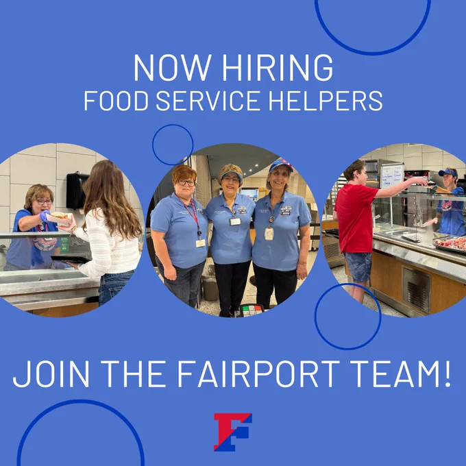 Now hiring Food Service Helpers. Join the Fairport team!