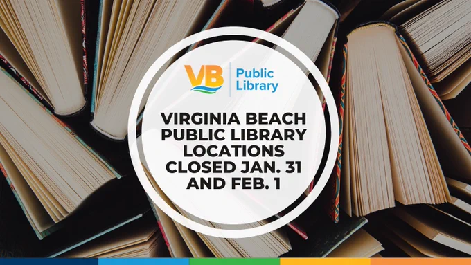 The image shows an announcement about the Virginia Beach Public Library. It states that library locations will be closed on January 31 and February 1. The background features an arrangement of open books. The Virginia Beach Public Library logo is visible at the top.