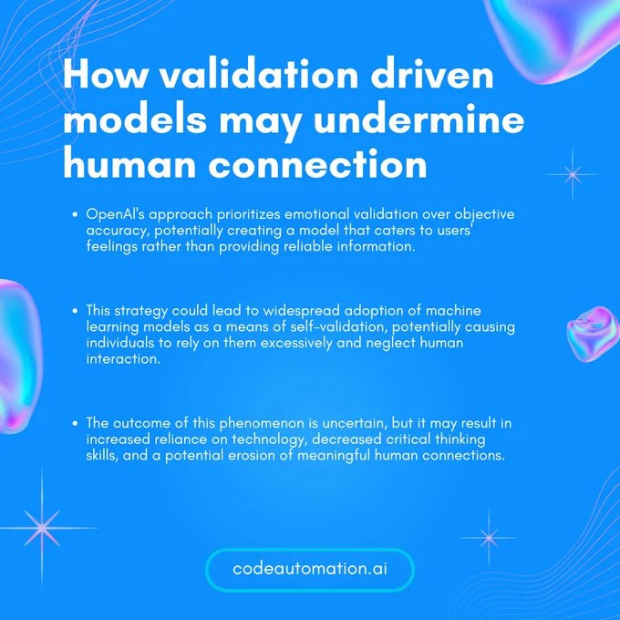 A bold blue graphic explaining how validation-driven AI models may weaken human connection by prioritizing emotional reassurance over factual accuracy, highlighting risks to trust, critical thinking, and real human interaction.