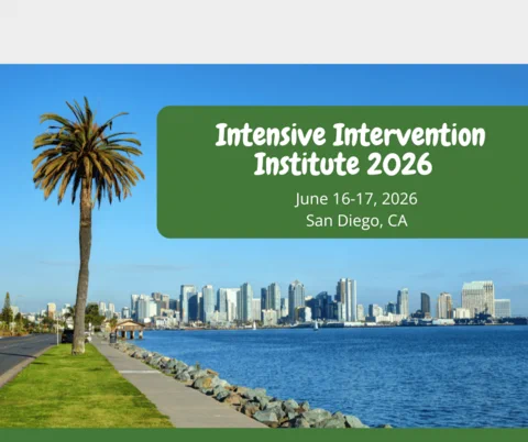 Intensive Intervention Institute June 16-17 San Diego, CA