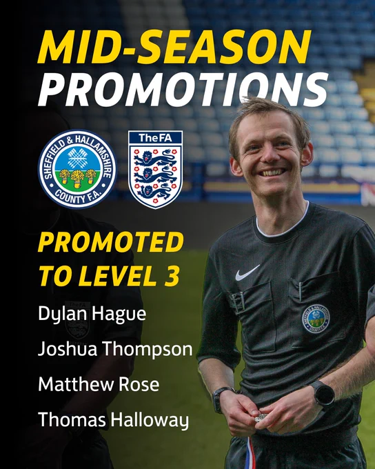A graphic to promote the mid-season promotions of Sheffield and Hallamshire County FA match officials from the FA.

Congratualtions Dylan Hague, Joshua Thompson, Matthew Rose and Thomas Halloway