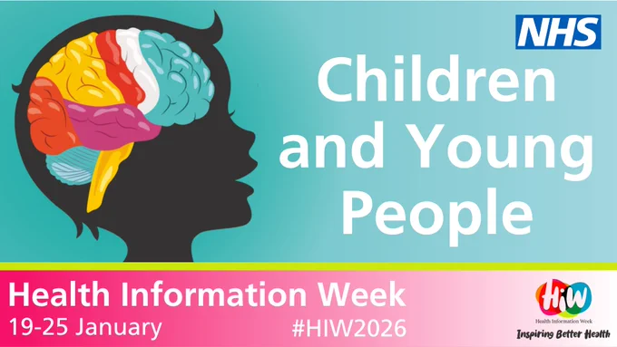 Health Information Week 2026 poster for Children and Young People theme. Stylized rainbow brain inside a child's head silhouette on teal background. Text: "Children and Young People". Dates: 19-25 January. #HIW2026 Inspiring Better Health. 
