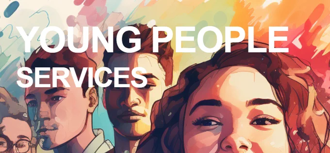 Colourful digital illustration in a vibrant, artistic style featuring a diverse group of young people with overlapping, semi-transparent portraits. The image shows teenagers and young adults of various ethnicities, with thoughtful and confident expressions, set against a dreamy background blending shades of blue, orange, yellow, and pink. Bold white text overlay reads **"YOUNG PEOPLE SERVICES"** in large capital letters across the centre of the image. The overall aesthetic is warm, inclusive, and energetic, representing youth diversity and empowerment. 