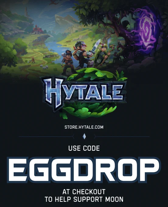 Hytale game artwork with a promo for store.hytale.com; use code EGGDROP at checkout to help support Moon.