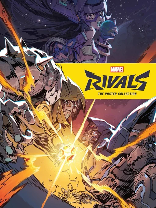 Cover of Marvel Rivals: The Poster Collection featuring stylized comic artwork. At the top, a futuristic character in purple armor holds a glowing Earth. Below, armored Marvel characters clash over a radiant cosmic cube, with energy blasts and dramatic lighting emphasizing the action. The title is centered on a bold yellow strip with the Marvel logo and stylized "Rivals" text.