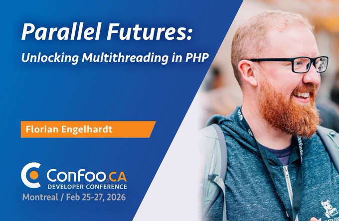 Conference slide with a blue background and a photo of Florian Engelhardt on the right. Large white headline reads ‘Parallel Futures: Unlocking Multithreading in PHP’ Bottom-left shows the ConFoo.ca Developer Conference logo and the text ‘Montreal / Feb 25–27, 2026.’