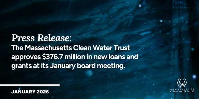White text reads “Press Release: The Massachusetts Clean Water Trust approves $376.7 million in new loans and grants at its January board meeting.” over a dark underwater background. A white water drop logo for the Trust is in the bottom-right corner.
