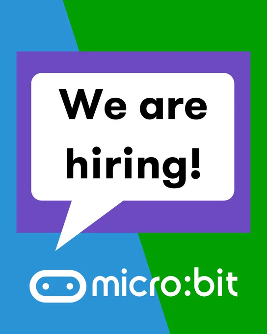 Graphic with bold text reading “We are hiring!” inside a white speech bubble on a purple background. The micro:bit logo appears at the bottom, with blue and green geometric colour blocks behind it.