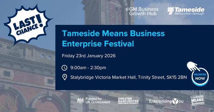 A social graphic for the ‘Tameside Means Business Enterprise Festival’ on Friday 23 January 2026, 9:00am–2:30pm at Stalybridge Victoria Market Hall, Trinity Street, SK15 2BN. The design features a blue panel with event details, a ‘Register Now’ button, and logos for GM Business Growth Hub, Tameside Metropolitan Borough, UK Government, Greater Manchester Combined Authority, Enterprising You, and Tameside Means Business. Background shows an image of the venue.