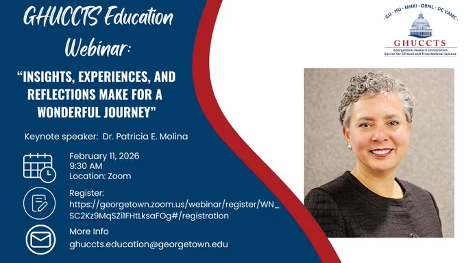 For More Information visit: https://www.georgetownhowardctsa.org/news-events/event-calendar/education-webinar-insights-experiences-and-reflections-make-for-a-wonderful-journey 02112026