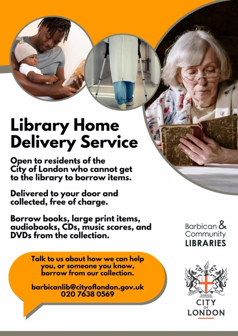 poster promoting  barbican and community libraries home delivery service, with contact information: email barbicanlib@cityoflondon.gov.uk phone 02046380569