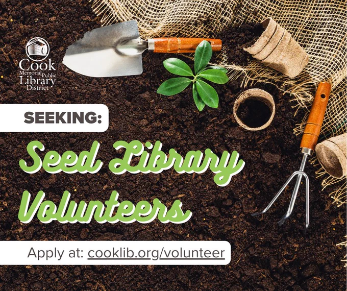 An image of gardening tools with text overlaid: Seeking: Seed Library Volunteers. Apply at cooklib.org/volunteer