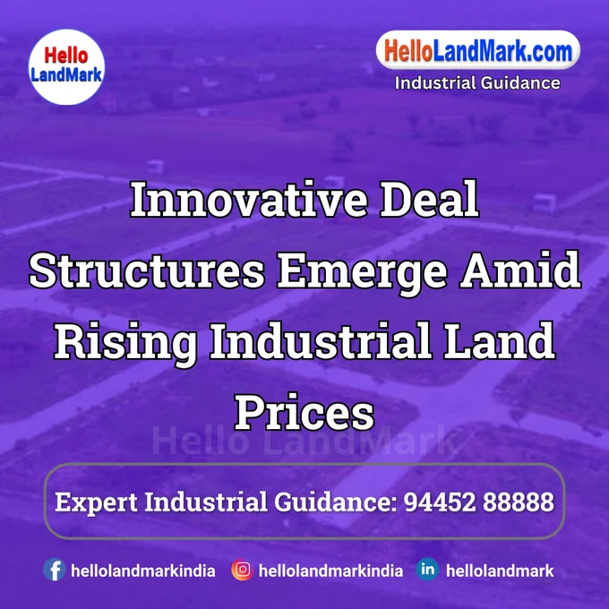 As industrial land prices continue to rise sharply across key regions, market participants are creating innovative deal structures to maintain transaction momentum and manage affordability challenges. Traditional outright purchase models are being replaced with more flexible frameworks like deferred payments, joint developments, and revenue-sharing agreements. 

𝐏𝐥𝐞𝐚𝐬𝐞 𝐅𝐨𝐥𝐥𝐨𝐰 & 𝐒𝐡𝐚𝐫𝐞 -𝐇𝐋𝐌 𝐓𝐨𝐮𝐫 𝐨𝐧 𝐒𝐨𝐜𝐢𝐚𝐥 𝐌𝐞𝐝𝐢𝐚 𝐏𝐚𝐠𝐞𝐬:

📞 𝗖𝗮𝗹𝗹 𝘂𝘀 𝘁𝗼𝗱𝗮𝘆: 94 45 28 88 88
🌐 𝗪𝗲𝗯𝘀𝗶𝘁𝗲: https://hellolandmark.com/i-news/
📧 𝗘𝗺𝗮𝗶𝗹 𝗜𝗗: hello@hellolandmark.com
👉 𝗙𝗮𝗰𝗲𝗯𝗼𝗼𝗸: https://www.facebook.com/hellolandmarkindia
👉 𝗜𝗻𝘀𝘁𝗮𝗴𝗿𝗮𝗺: https://www.instagram.com/hellolandmarkindia
👉 𝗟𝗶𝗻𝗸𝗲𝗱𝗜𝗻: https://www.linkedin.com/in/hellolandmark
👉 𝗧𝘄𝗶𝘁𝘁𝗲𝗿/𝗫: https://x.com/hellolandmark
👉 𝗧𝗲𝗹𝗲𝗴𝗿𝗮𝗺: https://t.me/HelloLandMark
👉 𝗪𝗵𝗮𝘁𝘀𝗔𝗽𝗽: https://wa.me/919445288888
