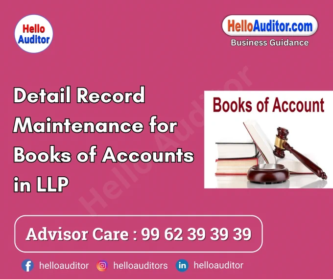 #LLP #Bookkeeping #AccountMaintenance #FinancialRecords #BusinessFinance #LLPAccounting #RecordKeeping #FinancialManagement #TaxCompliance #SmallBusinessFinance #AccountingTips #BusinessRecords #LLPManagement #FinancialTransparency #AuditReady #BusinessGrowth #Entrepreneurship #AccountingSoftware #FinancialPlanning 

📢 𝐏𝐥𝐞𝐚𝐬𝐞 𝐅𝐨𝐥𝐥𝐨𝐰 & 𝐒𝐡𝐚𝐫𝐞 -𝐇𝐀 𝐓𝐨𝐮𝐫 𝐨𝐧 𝐒𝐨𝐜𝐢𝐚𝐥 𝐌𝐞𝐝𝐢𝐚 𝐏𝐚𝐠𝐞𝐬:

📞 𝗖𝗮𝗹𝗹 𝗖𝗲𝗻𝘁𝗿𝗲 : 99 62 39 39 39
🌐 𝗪𝗲𝗯𝘀𝗶𝘁𝗲 : helloauditor.com
✉️ 𝗘𝗺𝗮𝗶𝗹 : hello@helloauditor.com
👍 𝗙𝗮𝗰𝗲𝗯𝗼𝗼𝗸 : facebook.com/helloauditor
📸 𝗜𝗻𝘀𝘁𝗮 : instagram.com/hello_auditor
💼 𝗟𝗶𝗻𝗸𝗲𝗱𝗜𝗻 : linkedin.com/in/helloauditor
🐦 𝗧𝘄𝗶𝘁𝘁𝗲𝗿 : x.com/helloauditor
💬 𝗪𝗵𝗮𝘁𝘀𝗔𝗽𝗽 : wa.me/9962393939
📢 𝗪𝗔 𝗖𝗵𝗮𝗻𝗻𝗲𝗹 : wa.me/channel/0029Vb5szFSJJhzeVBsQro0c



