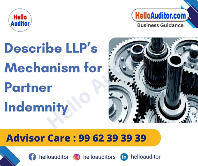 #LLP #PartnerIndemnity #LimitedLiabilityPartnership #BusinessLaw #LegalProtection #IndemnityClause #PartnershipAgreement #RiskManagement #BusinessStructure #LegalFramework #LiabilityProtection #Entrepreneurship #BusinessPartners #CorporateLaw #LegalAdvice #BusinessCompliance #FinancialSecurity #PartnershipLiability #LLPLaw 

📢 𝐏𝐥𝐞𝐚𝐬𝐞 𝐅𝐨𝐥𝐥𝐨𝐰 & 𝐒𝐡𝐚𝐫𝐞 -𝐇𝐀 𝐓𝐨𝐮𝐫 𝐨𝐧 𝐒𝐨𝐜𝐢𝐚𝐥 𝐌𝐞𝐝𝐢𝐚 𝐏𝐚𝐠𝐞𝐬:

📞 𝗖𝗮𝗹𝗹 𝗖𝗲𝗻𝘁𝗿𝗲 : 99 62 39 39 39
🌐 𝗪𝗲𝗯𝘀𝗶𝘁𝗲 : helloauditor.com
✉️ 𝗘𝗺𝗮𝗶𝗹 : hello@helloauditor.com
👍 𝗙𝗮𝗰𝗲𝗯𝗼𝗼𝗸 : facebook.com/helloauditor
📸 𝗜𝗻𝘀𝘁𝗮 : instagram.com/hello_auditor
💼 𝗟𝗶𝗻𝗸𝗲𝗱𝗜𝗻 : linkedin.com/in/helloauditor
🐦 𝗧𝘄𝗶𝘁𝘁𝗲𝗿 : x.com/helloauditor
💬 𝗪𝗵𝗮𝘁𝘀𝗔𝗽𝗽 : wa.me/9962393939
📢 𝗪𝗔 𝗖𝗵𝗮𝗻𝗻𝗲𝗹 : wa.me/channel/0029Vb5szFSJJhzeVBsQro0c

