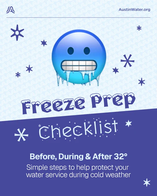 Freeze Prep Checklist 

Before, During & After 32°: Simple steps to help protect your water service during cold weather