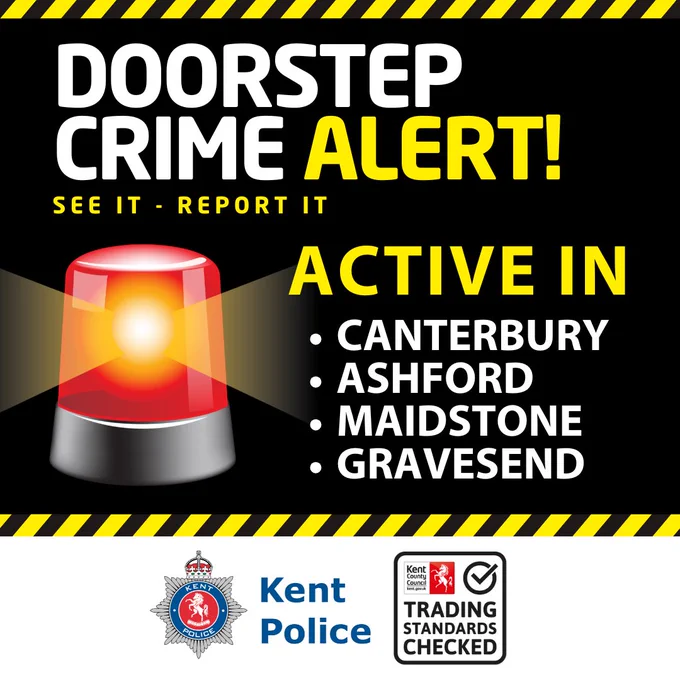 “Doorstep crime alert graphic showing a red warning light and a list of areas affected: Canterbury, Ashford, Maidstone, and Gravesend, with Kent Police and Trading Standards logos.”
