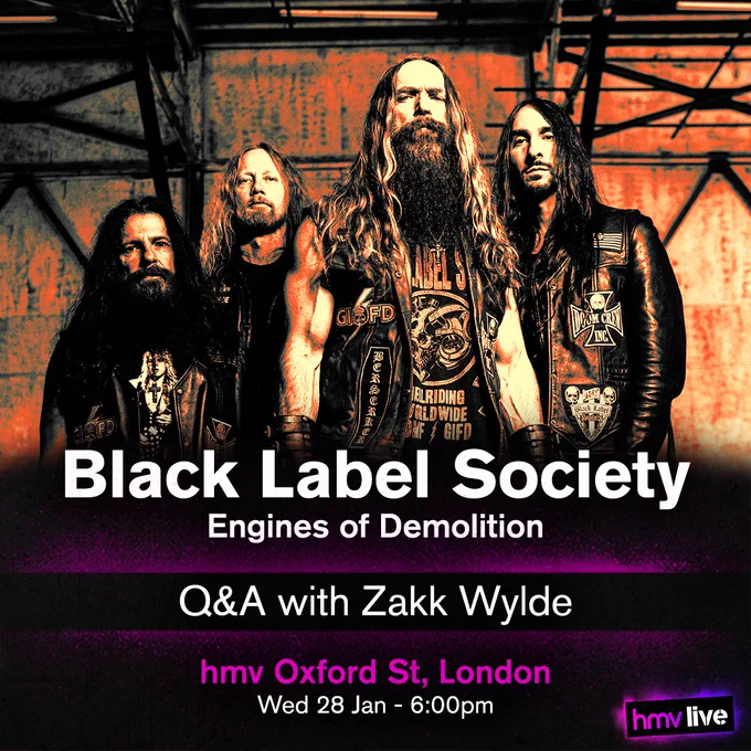 Black Label Society - Engines of Demolition - Q&A with Zakk Wylde at
hmv Oxford St, London on Wednesday 28th of January at 6:00pm.