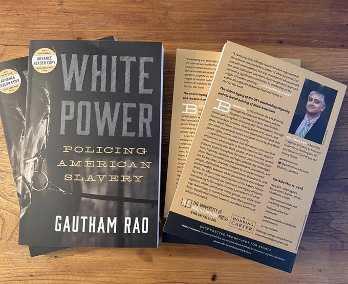 Advance review copies of Gautham Rao's WHITE POWER: POLICING AMERICAN SLAVERY, the inaugural book in UNC Press's W. Hodding Carter III trade imprint. On sale May 12, 2026. Hardcover. Available for pre-order wherever books are sold. 