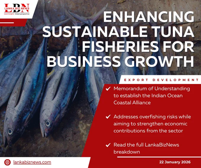 Indian Ocean Coastal Alliance set to enhance sustainable tuna fisheries, strengthening exports, livelihoods, and business growth. 🐟

Read the full analysis 👉🏻 https://lankabiznews.com/sustainable-tuna-fisheries-for-business-growth/

#Fisheries #Sustainability #BusinessGrowth #Economy #TunaExport #ExportDevelopment #LankaBizNews