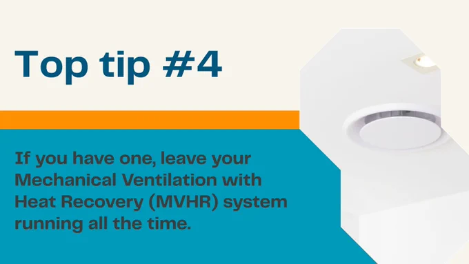 Graphic titled ‘Top tip #4’ with text advising residents to keep their Mechanical Ventilation with Heat Recovery (MVHR) system running continuously. On the right is a white ceiling‑mounted ventilation outlet.
