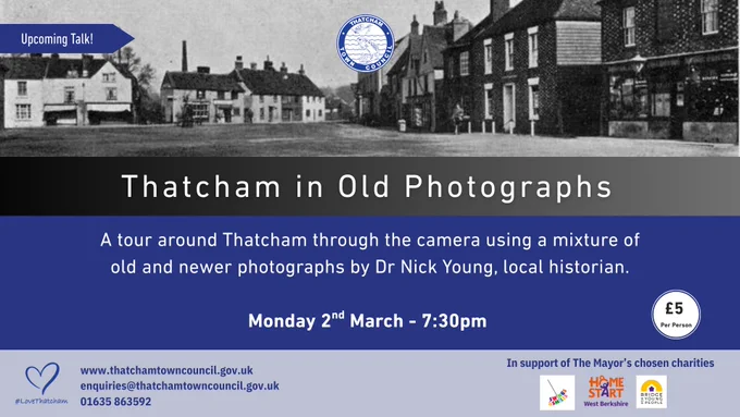 Thatcham in old Photographs, a charity fundraiser. Details at https://thatchamtowncouncil.gov.uk/event/thatcham-in-old-photographs/