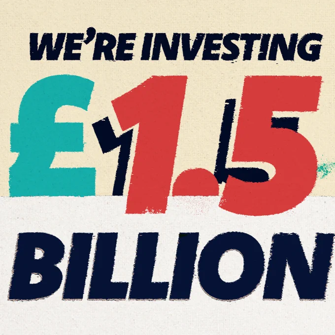 We're investing £1.5billion