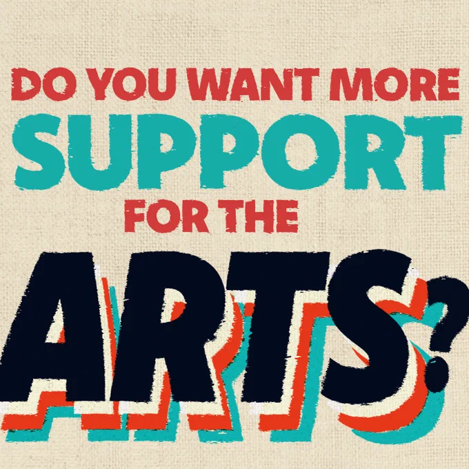 Do you want more support for the arts?