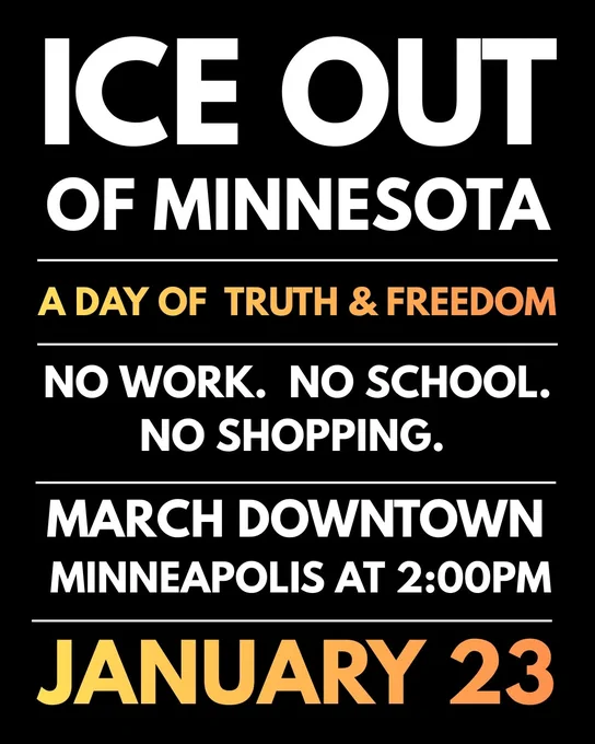 Ice out of Minnesota. No work. No school. No shopping. March downtown at 2pm. January 23.