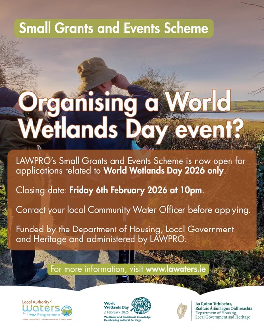 Promotional poster for LAWPRO's Small Grants and Events Scheme, which is now open for applications for projects related to World Wetlands Day 2026. Closing on February 6, 2026. Funded by LAWPRO and the Department of Housing, Local Government and Heritage.