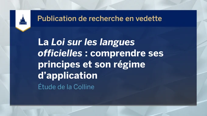 Publication de recherche en vedette : La Loi sur les langues officielles : comprendre ses principes et son régime d’application. 