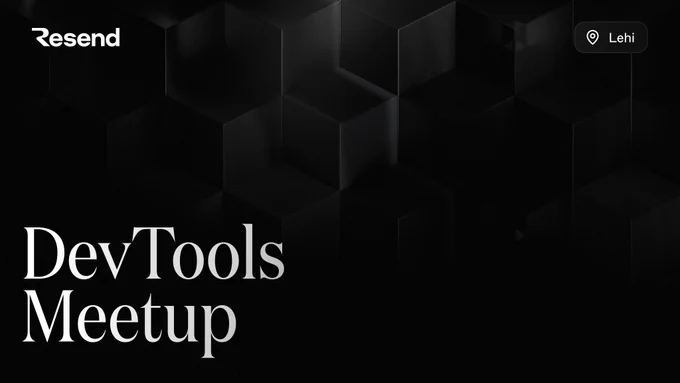 Dark geometric background with subtle 3D cubes, "DevTools Meetup" text and a small "Resend" logo, location tag reading Lehi.