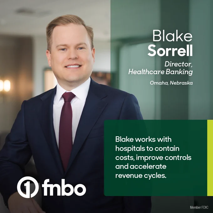 Blake Sorrell, Director of Healthcare Banking, Omaha, Nebraska, posed in an office setting with an FNBO logo, including this text: Blake works with hospitals to contain costs, improve controls and accelerate revenue cycles.  
