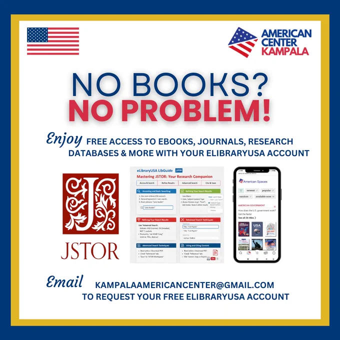 Flyer from American Center Kampala promoting free eBooks, journals, and research databases via eLibraryUSA, with JSTOR shown and an email address to request access.