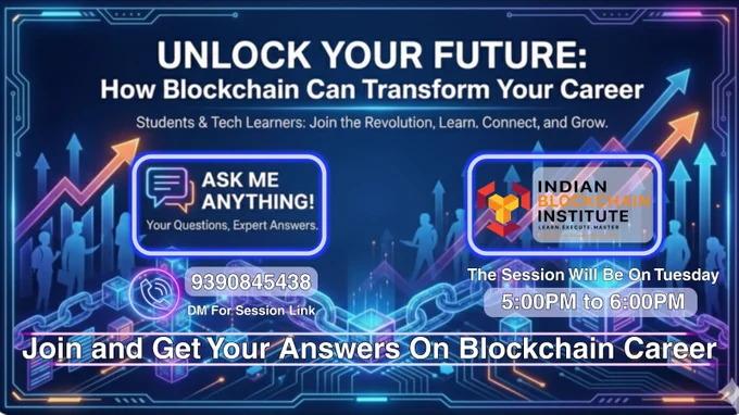 Unlock Your Future: How Blockchain Can Transform Your Career

Blockchain is no longer just a buzzword—it’s a career accelerator across finance, supply chain, healthcare, governance, and emerging technologies.

To help students and tech learners gain clarity, Indian Blockchain Institute (IBI) is hosting an interactive “Ask Me Anything” session where you can get real answers from industry experts about:

Blockchain career paths

Skills required to become job-ready

Learning roadmap for beginners & non-IT professionals

Industry demand & opportunities

🗓 Tuesday
⏰ 5:00 PM – 6:00 PM
📍 Online Session

This session is ideal for students, freshers, and working professionals exploring blockchain as a future career.

📩 DM us for the session link
📞 9390845438

Don’t just think about the future—start building it today.