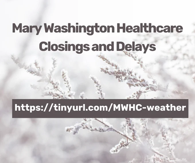 winter weather background with Mary Washington Healthcare Closings and Delays and the website https://tinyurl.com/MWHC-weather