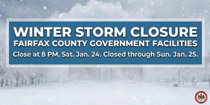Fairfax County government facilities closing at 8 PM on Jan 24 due to winter storm, remaining closed through Jan 25.