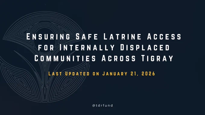 https://tdrfund.org/ensuring-safe-latrine-access-for-internally-displaced-persons-in-16-idp-camps-across-tigray/