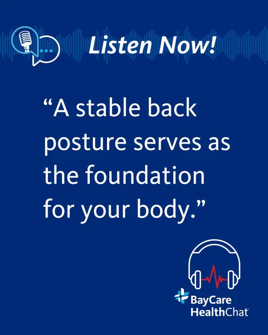 The image features a blue background with the text "Listen Now!" and a quote: "A stable back posture serves as the foundation for your body." It includes logos for BayCare HealthChat with icons of a microphone and headphones.
