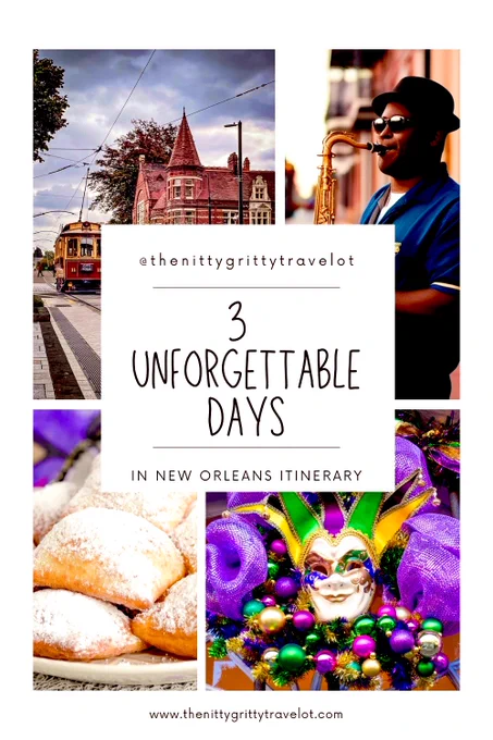 Collage promoting “3 Unforgettable Days in New Orleans Itinerary” featuring a streetcar, historic architecture, a jazz musician playing saxophone, powdered beignets, and colorful Mardi Gras decorations.