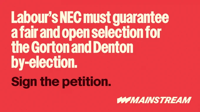 A red graphic reading: Labour's NEC must guarantee a fair and open selection for the Gorton and Denton by-election. Sign the petition.