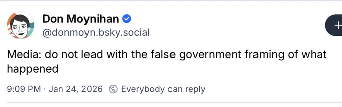 Screenshot of post by Don Moynihan
"Media: do not lead with the false government framing of what happened"