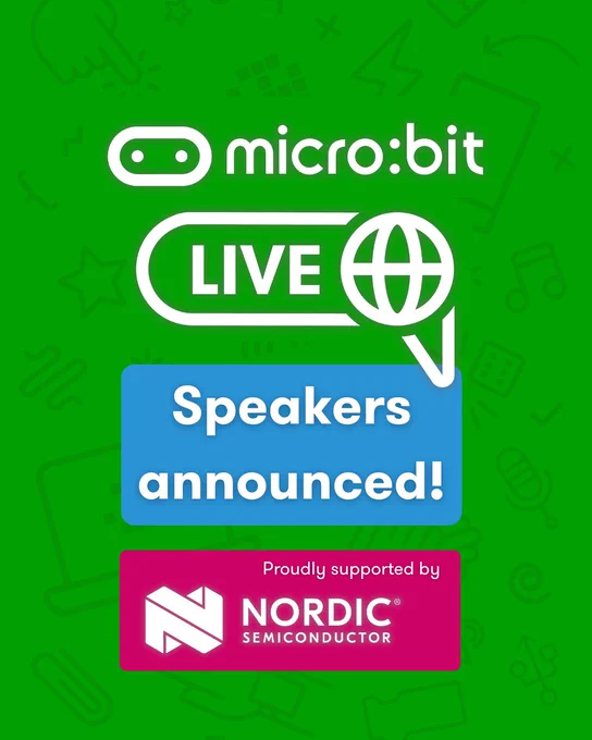 micro:bit LIVE graphic with the text “Speakers announced”, supported by Nordic Semiconductor.