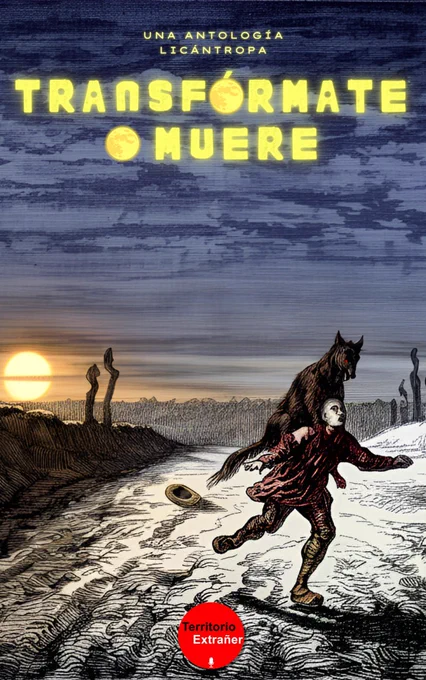 «Transfórmate o muere», una antología nacida en el podcast Territorio Extrañer. Sus relatos tienen en común la figura del hombre lobo, donde cada autor aporta una visión original sobre la licantropía, huyendo de los clichés y visitando distintos géneros como ciencia-ficción, fantasía, humor y, por supuesto, terror. O te transformas o mueres.

Transfórmate o muere es una iniciativa del podcast Territorio Extrañer y Pipa y Chancla Ediciones.
Publicada originalmente en agosto de 2021, la segunda edición (enero 2026) cuenta con tres novedades. 
Participan: Carlos Ruiz Santiago, Verónica Cervilla, César.G. Damiá, Irene Callejas, Francisco Santos Muñoz Rico, Rosa N. Morillo, Vicente Ortiz, Borja Alonso, Román Sanz Mouta, Tania Huerta, David M. Hefesto, José Luis Pascual, Luis Bravo, Arima Rodríguez Vega, B. J. Sal y Lorena Escobar.
La han coordinado: C.G. Demian, José Luis Pascual y Vicente Ortiz.

