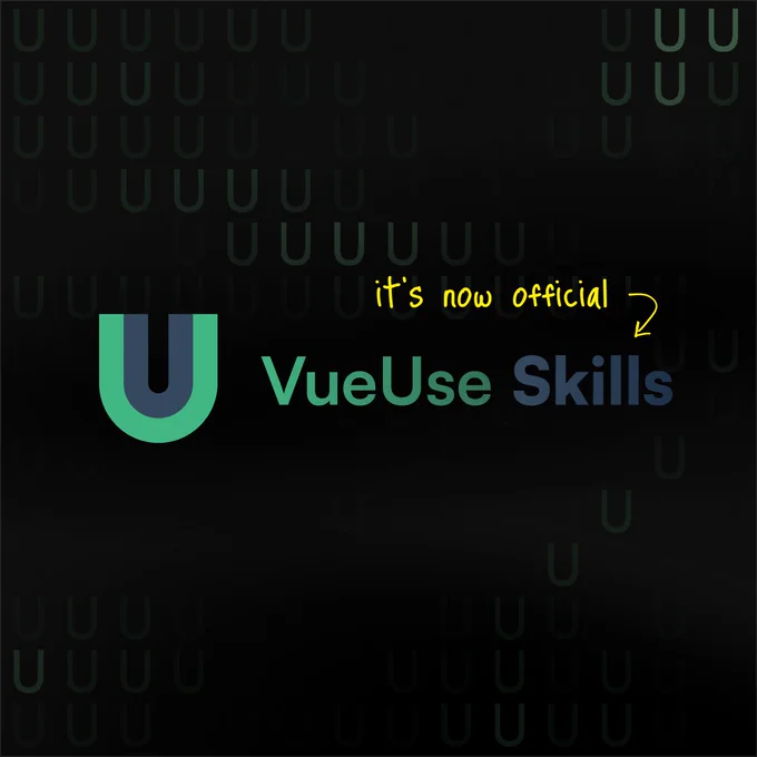 Announcement graphic for VueUse Skills, showing the VueUse “U” logo and the text “VueUse Skills,” with handwritten note saying “it’s now official”