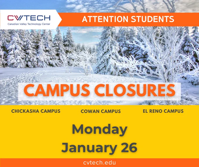 Canadian Valley Technology Center announces campus closures on Monday, January 26, due to winter conditions.