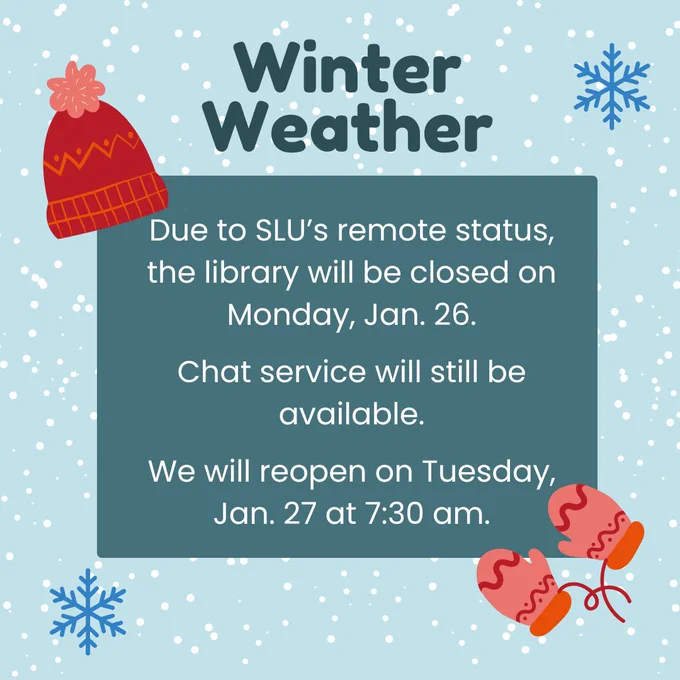Winter weather alert. Due to Southeastern Louisiana University's remote status, the library will be closed on Monday, January 26. Chat service will still be available. We will reopen on Tuesday, January 27 at 7:30 am.