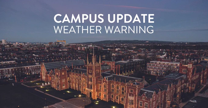 Image shows an aerial photograph of the Lanyon Building. Above it is white text that reads:
CAMPUS UPDATE
WEATHER WARNING