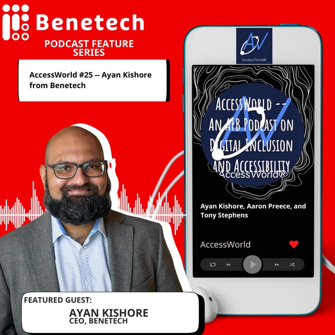Promotional image for the AccessWorld podcast featuring Benetech CEO Ayan Kishore. The graphic has a red background with a smartphone displaying the AccessWorld podcast artwork and episode title “AccessWorld #25 — Ayan Kishore from Benetech.” To the left is a portrait of Ayan Kishore wearing glasses, a blazer, and a button-down shirt, smiling at the camera. Text on the image identifies him as “Featured Guest: Ayan Kishore, CEO, Benetech.
